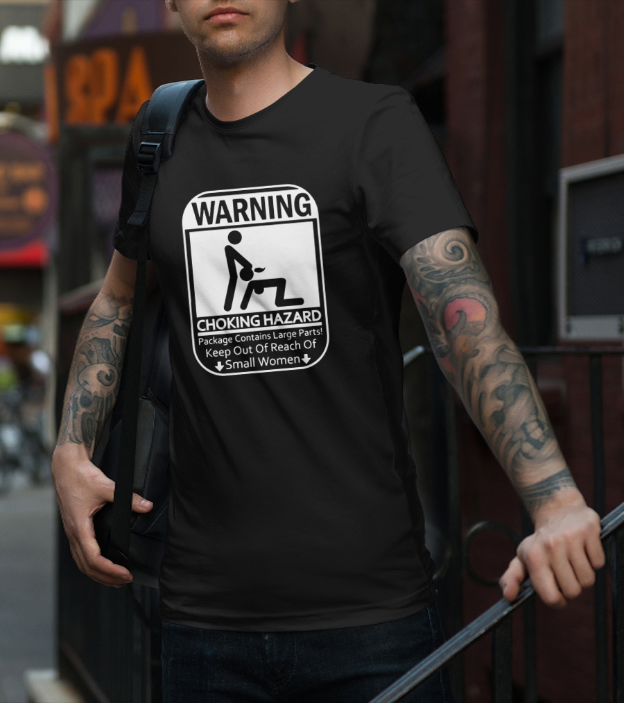 WARNING CHOKING HAZARD Package Contains Large Parts Keep Out Of Reach Of Small Women T-Shirt