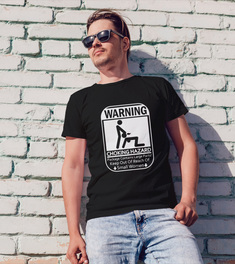 WARNING CHOKING HAZARD Package Contains Large Parts Keep Out Of Reach Of Small Women T-Shirt