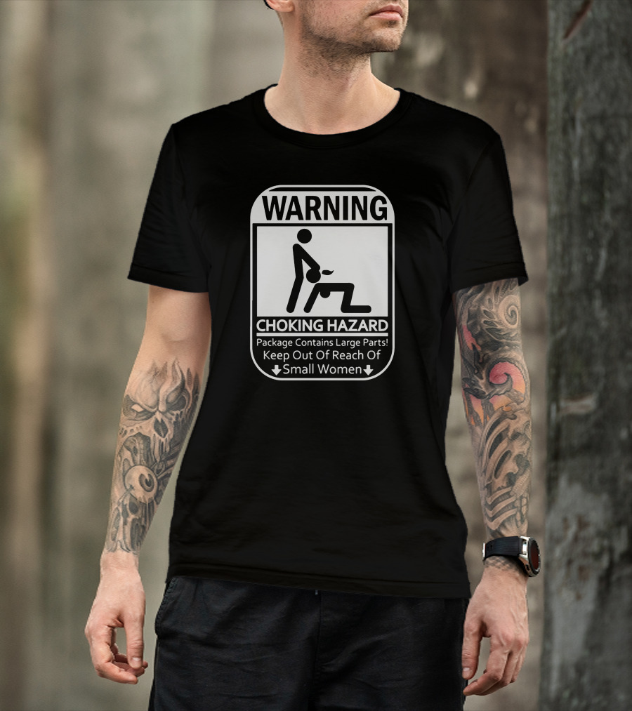 WARNING CHOKING HAZARD Package Contains Large Parts Keep Out Of Reach Of Small Women T-Shirt
