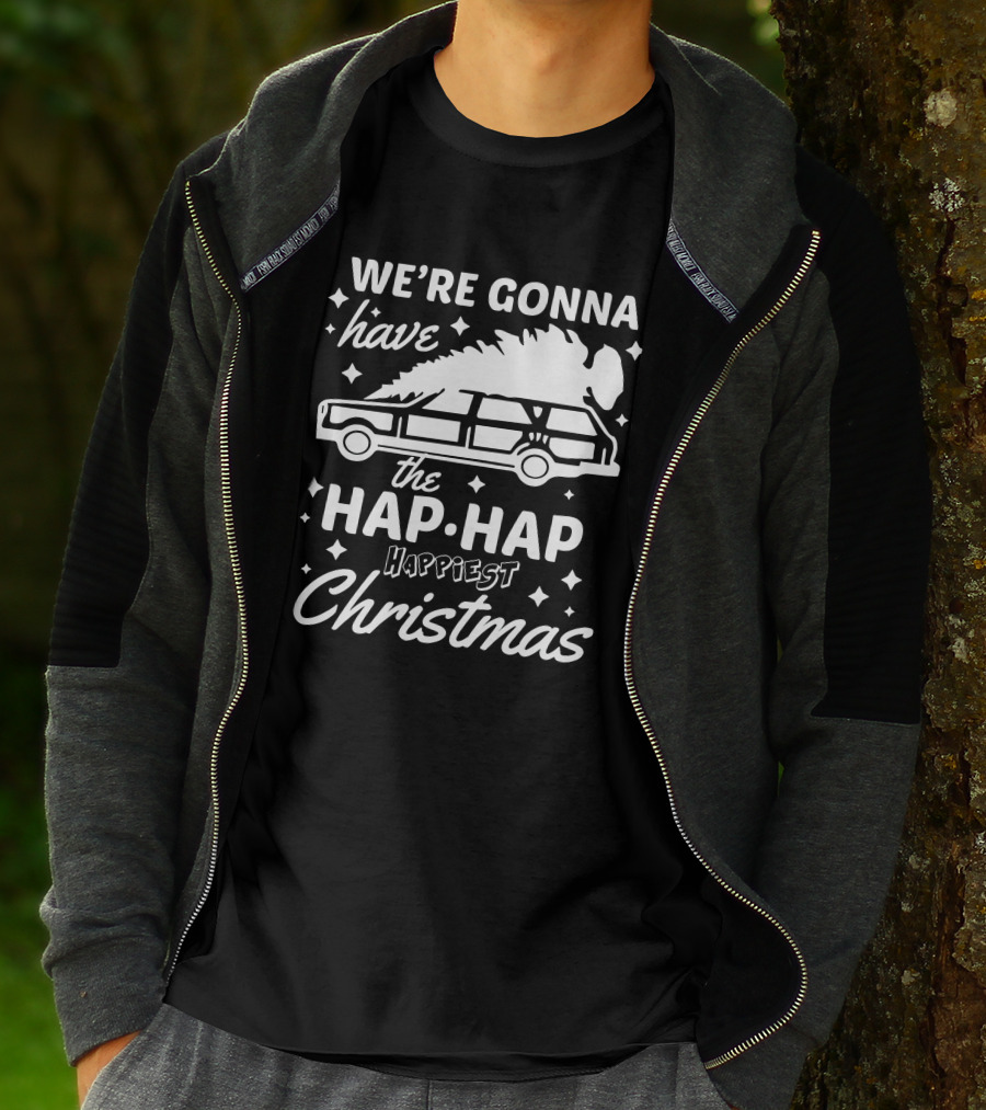 We're Gonna Have The Hap Hap Happiest Christmas Wagon T-Shirt