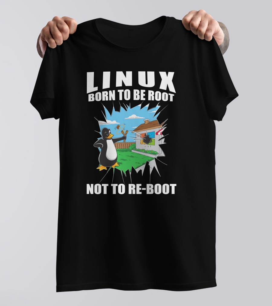 LINUX TUX BORN TO BE ROOT NOT TO RE-BOOT T-Shirt