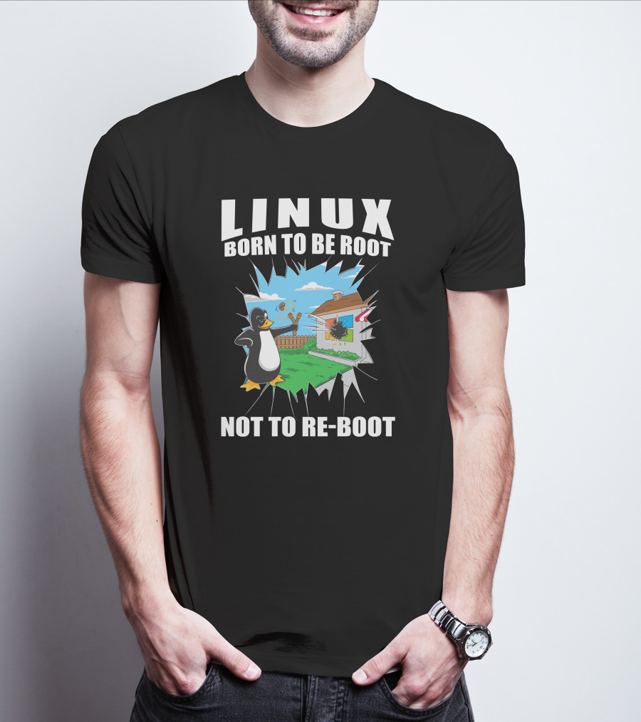 LINUX TUX BORN TO BE ROOT NOT TO RE-BOOT T-Shirt