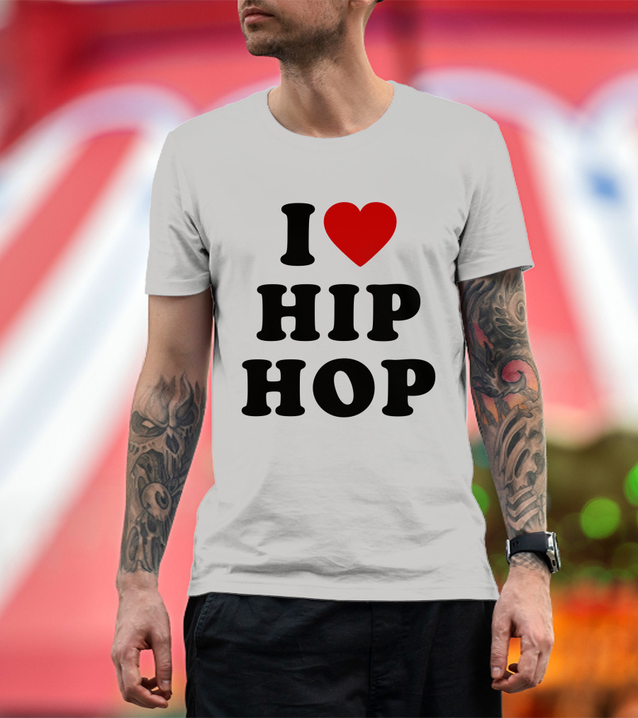 I Love Hip Hop Heart HipHop I Love Hip Hop Rap Music T-Shirt