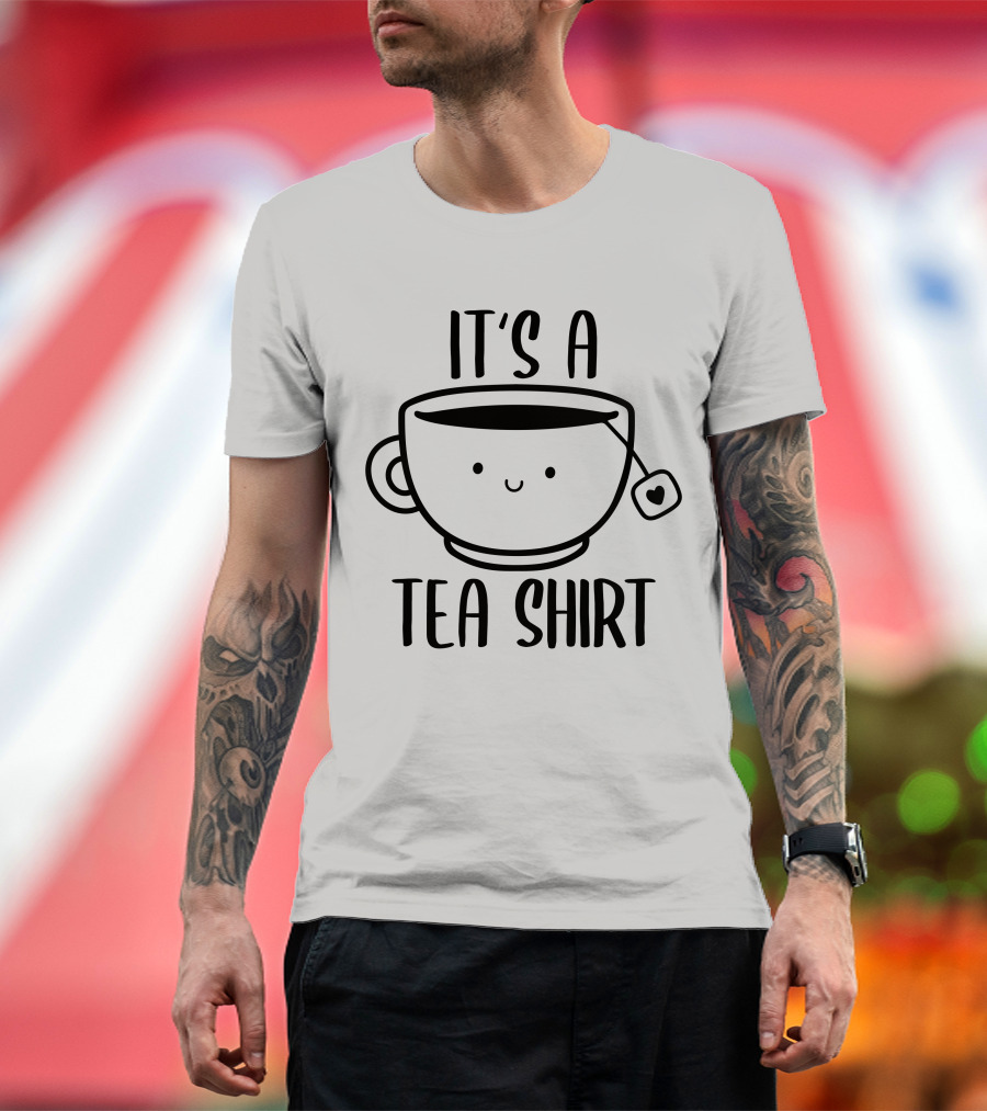 It's A Tea Shirt Funny Cute Kawaii Tea Lover T-Shirt