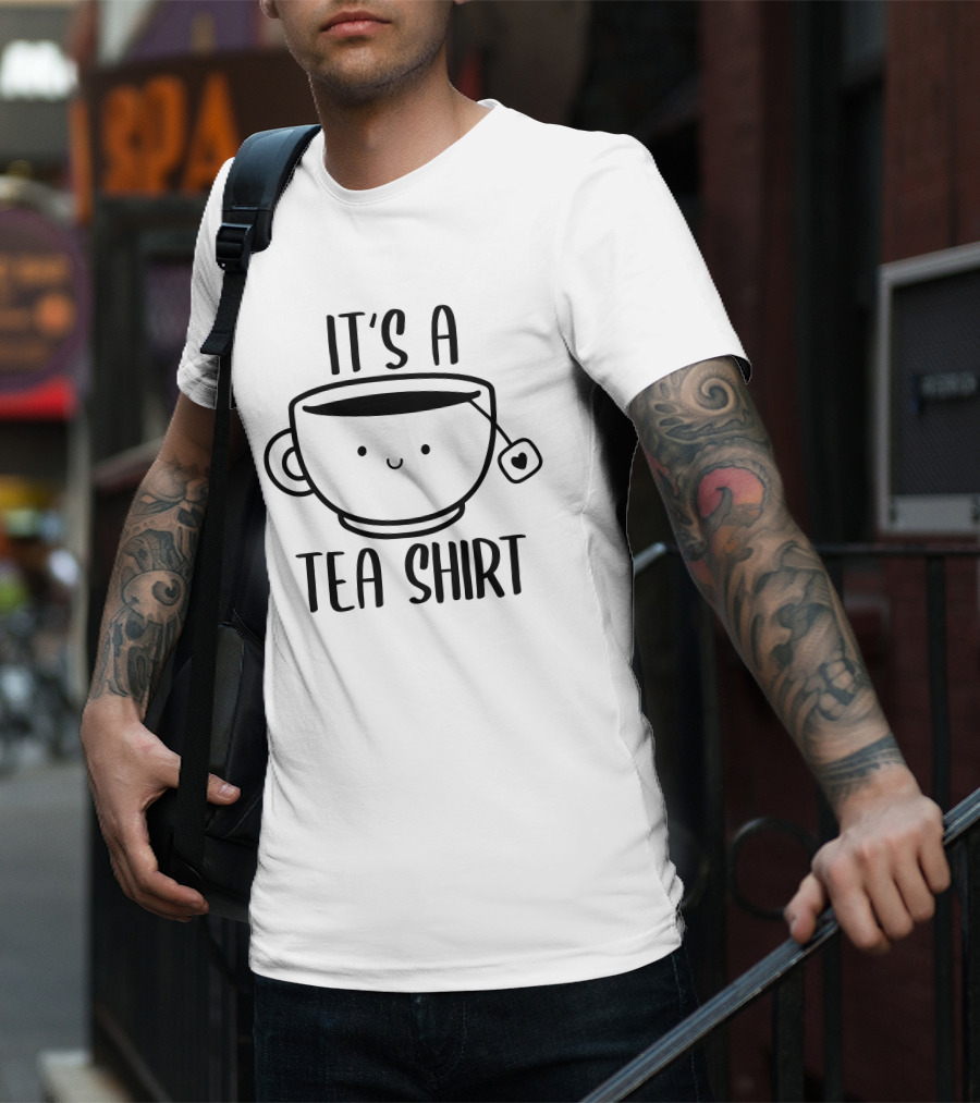 It's A Tea Shirt Funny Cute Kawaii Tea Lover T-Shirt