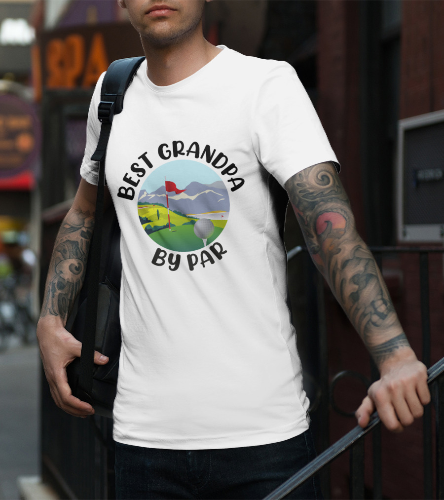 Best Grandpa By Par Funny Golf Grandpa Gift T-Shirt