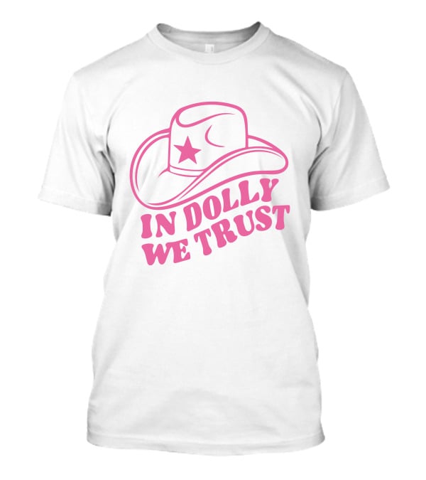 In Dolly We Trust Cowboy Hat Icon Star T-Shirt