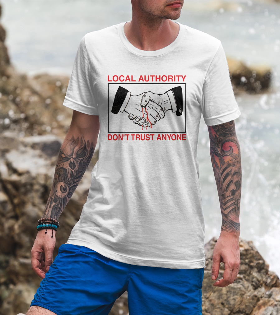 Local Authority Handshake Don't Trust Anyone T-Shirt