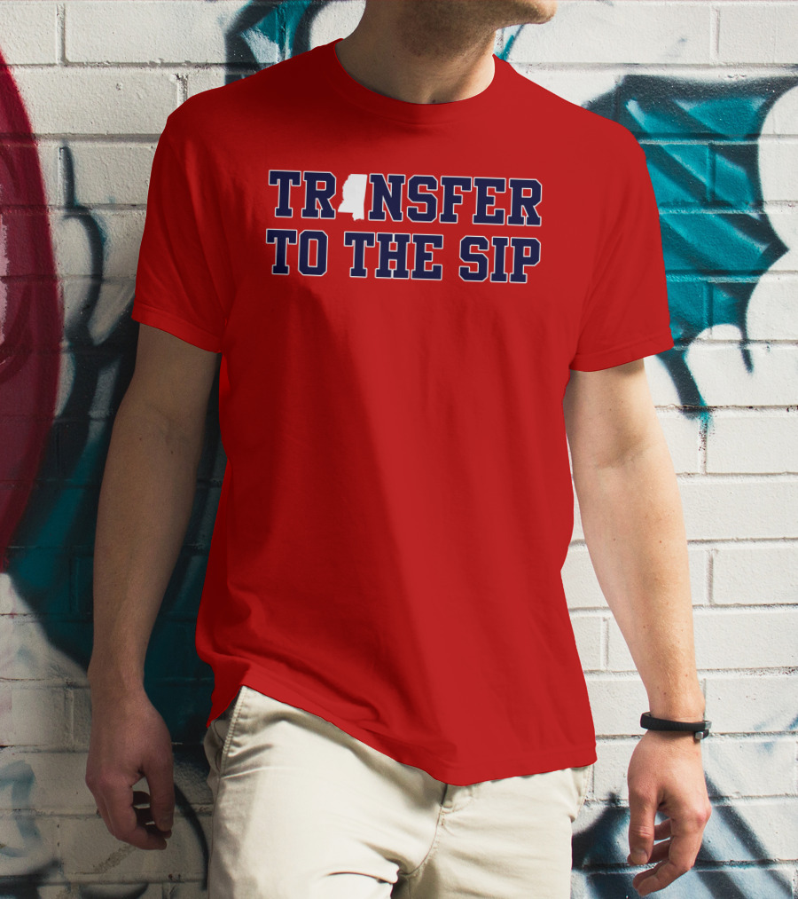 Transfer To The Sip Mississippi Logo T-Shirt