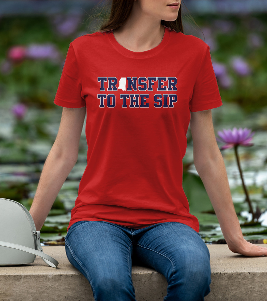 Transfer To The Sip Mississippi Logo T-Shirt