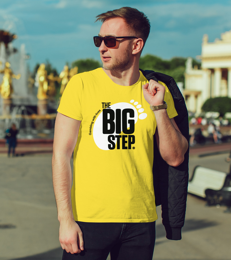 Gambling With Lives The Big Step Footprint T-Shirt