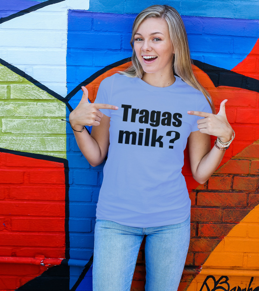 Tragas Milk? Blue T-Shirt