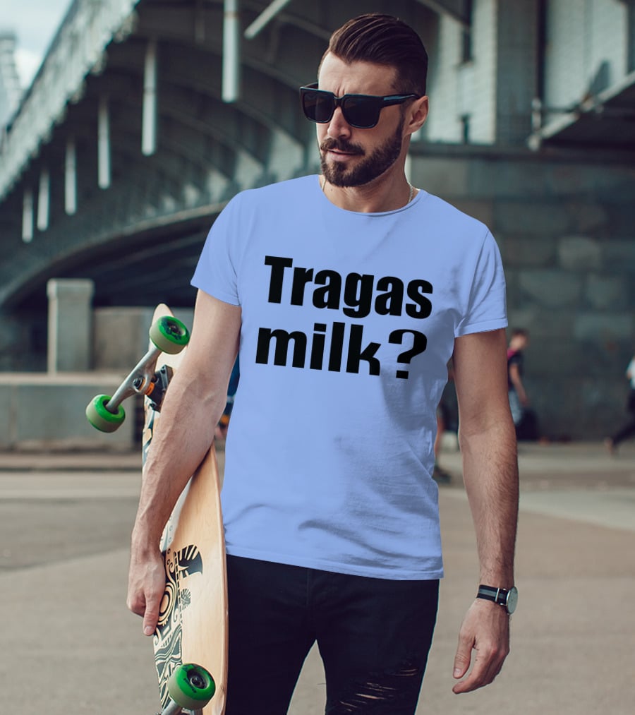Tragas Milk? Blue T-Shirt