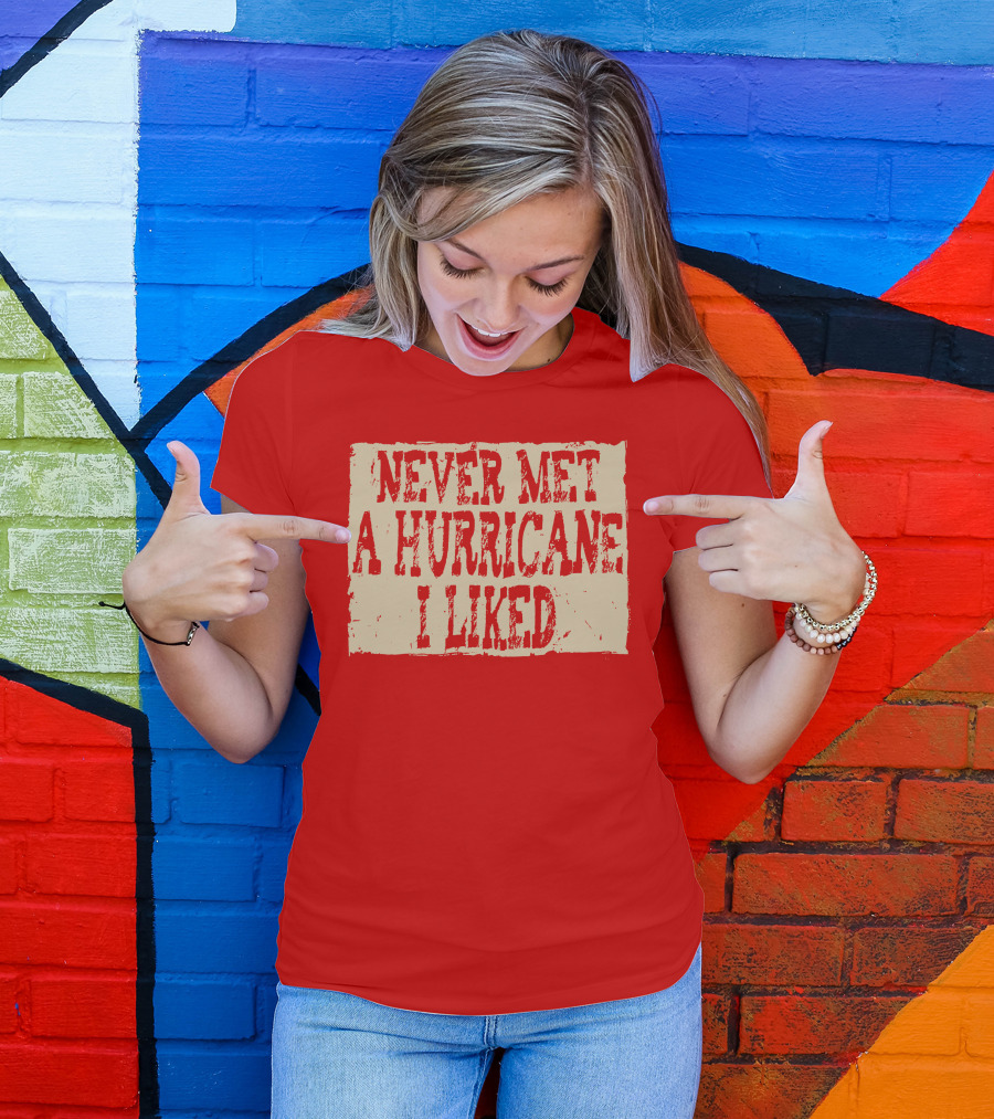 Never Met A Hurricane I Liked Red Vintage Grunge T-Shirt