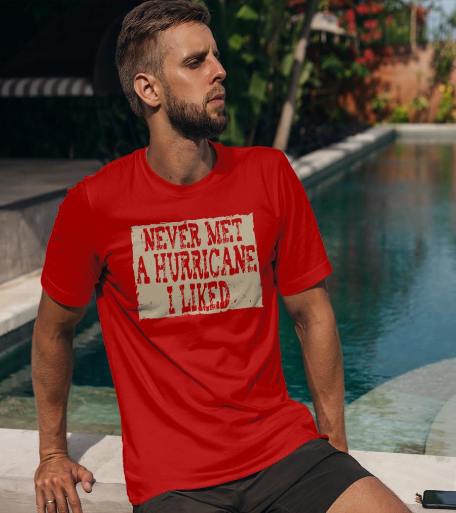 Never Met A Hurricane I Liked Red Vintage Grunge T-Shirt