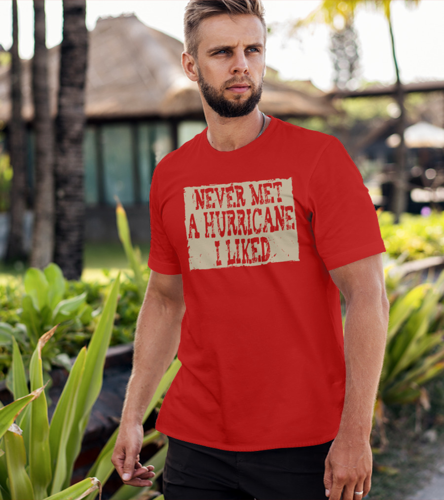 Never Met A Hurricane I Liked Red Vintage Grunge T-Shirt