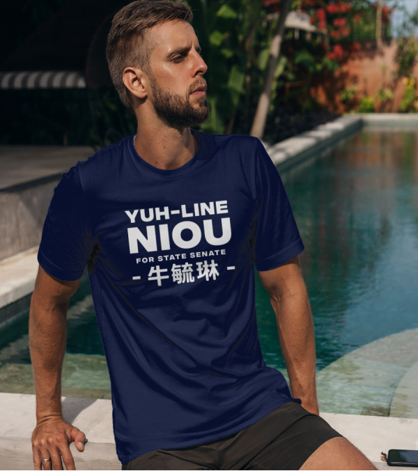 Yuh-Line Niou For State Senate 牛毓琳 T-Shirt