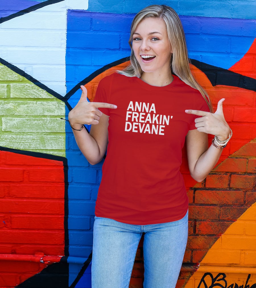 Anna Freakin Devane T-Shirt