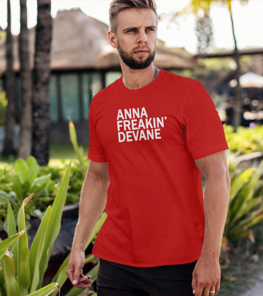 Anna Freakin Devane T-Shirt
