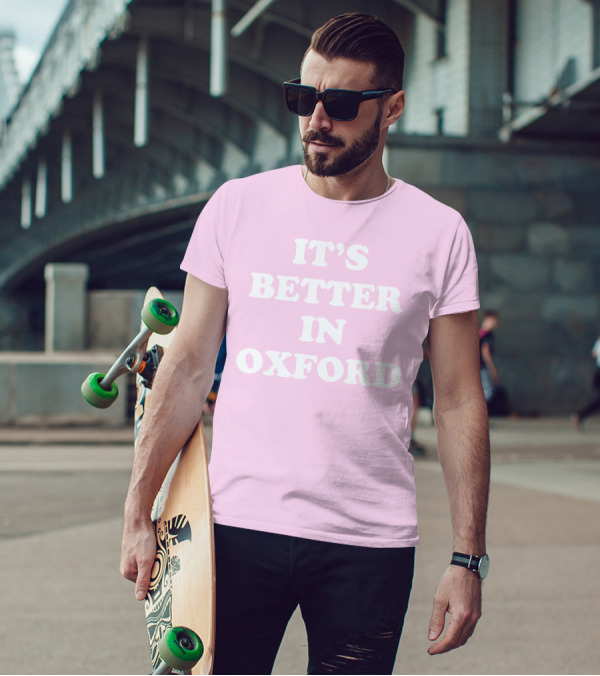 IT'S BETTER IN OXFORD T-Shirt