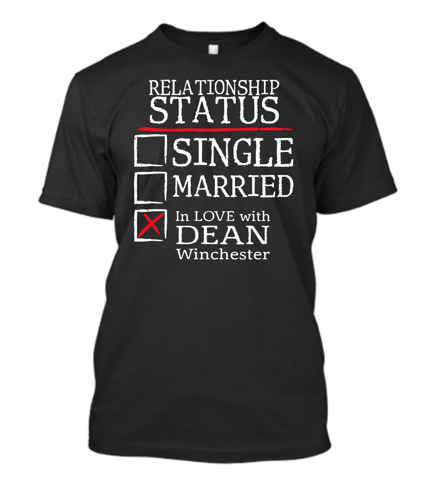 Relationship Status Single Married In Love With Dean Winchester T-Shirt