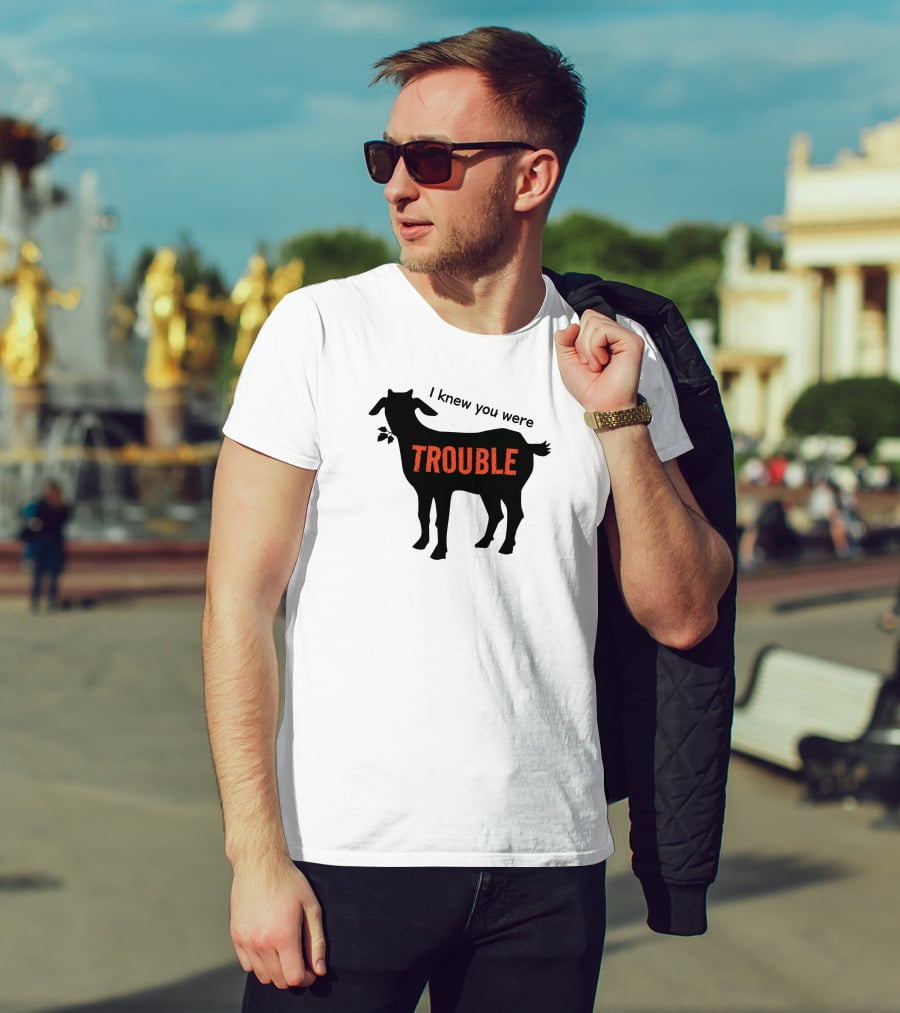 I Knew You Were Trouble Goat T-Shirt