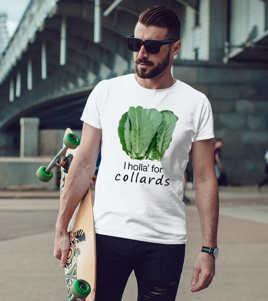 I Holla For Collards With Fresh Green Leafy Vegetables T-Shirt