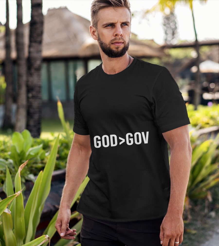 God Greater Than Gov T-Shirt