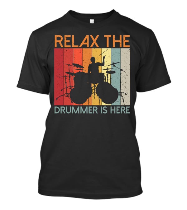 Relax The Drummer Is Here Vintage T-Shirt
