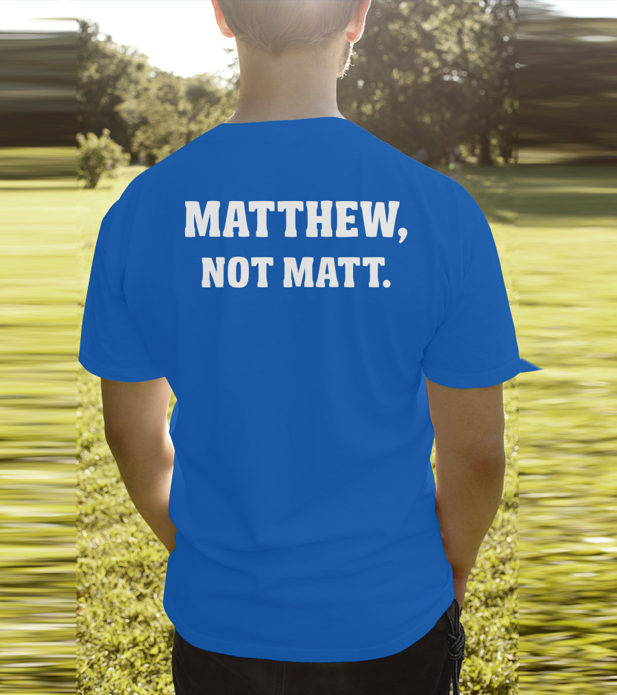 Kelly Stafford Matthew Not Matt T-Shirt