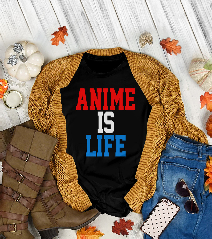 Anime Is Life T-Shirt