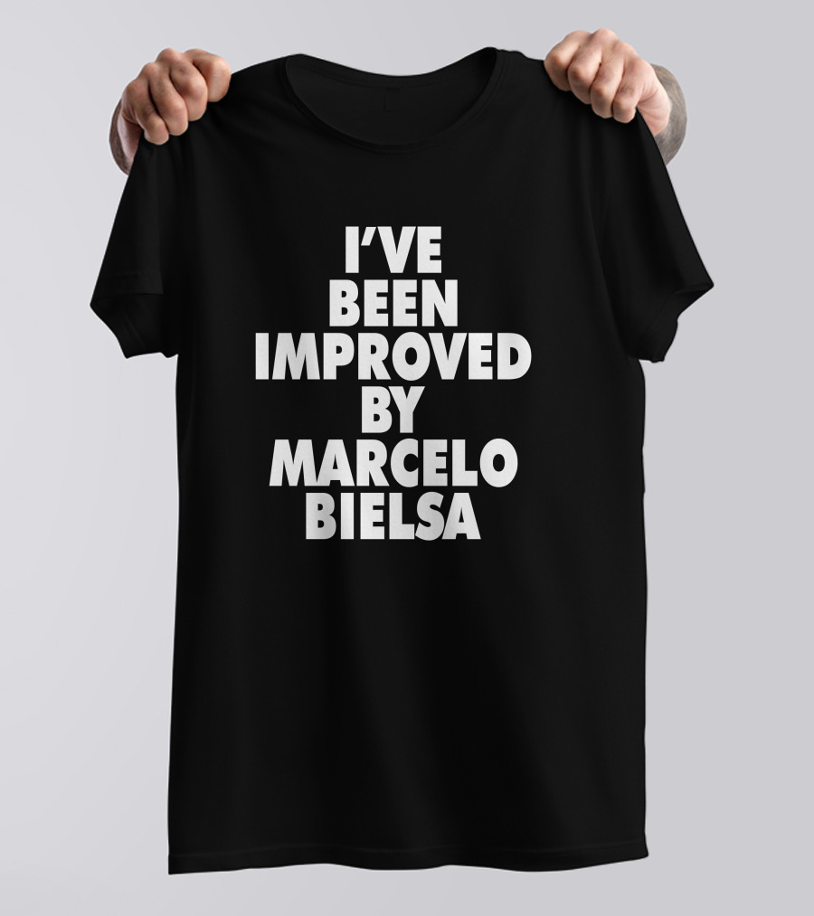 I've Been Improved By Marcelo Bielsa Everpress Merch T-Shirt