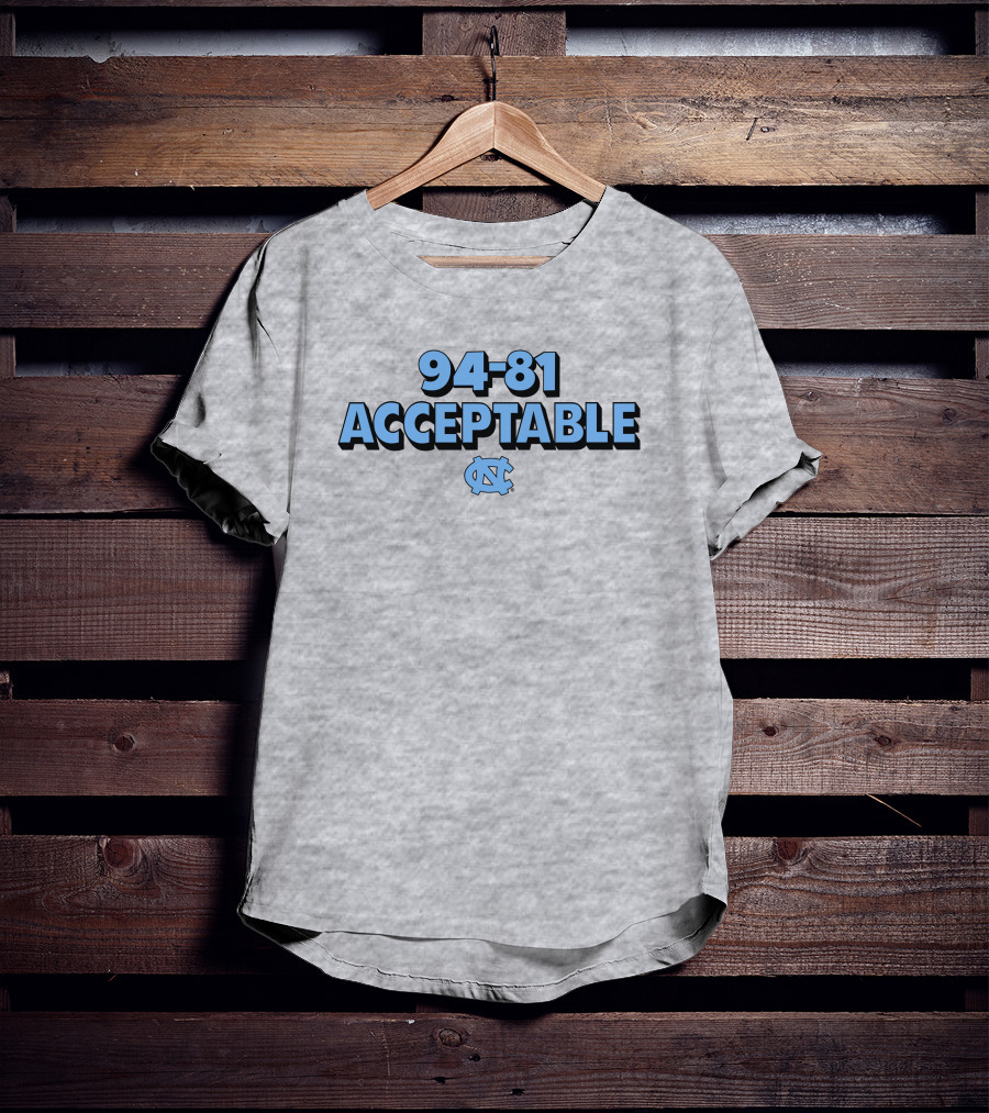 94-81 Acceptable North Carolina Tar Heels Basketball T-Shirt