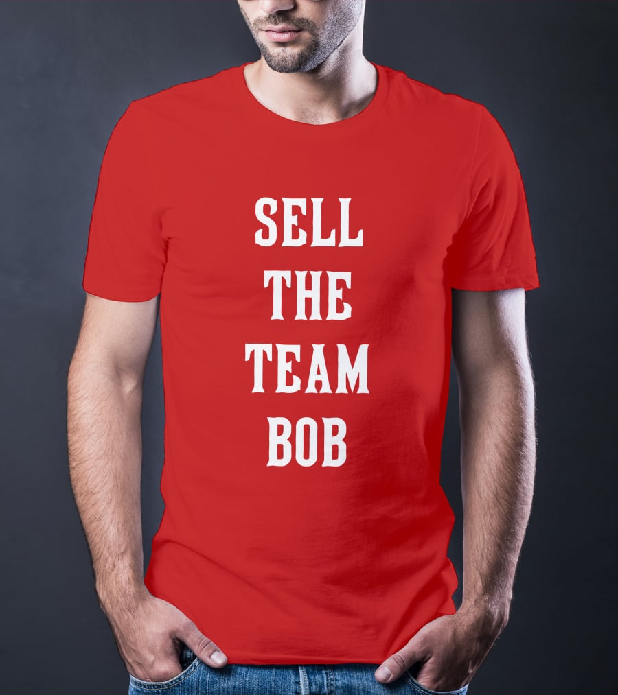 Sell The Team Bob LFG Cincy Store T-Shirt
