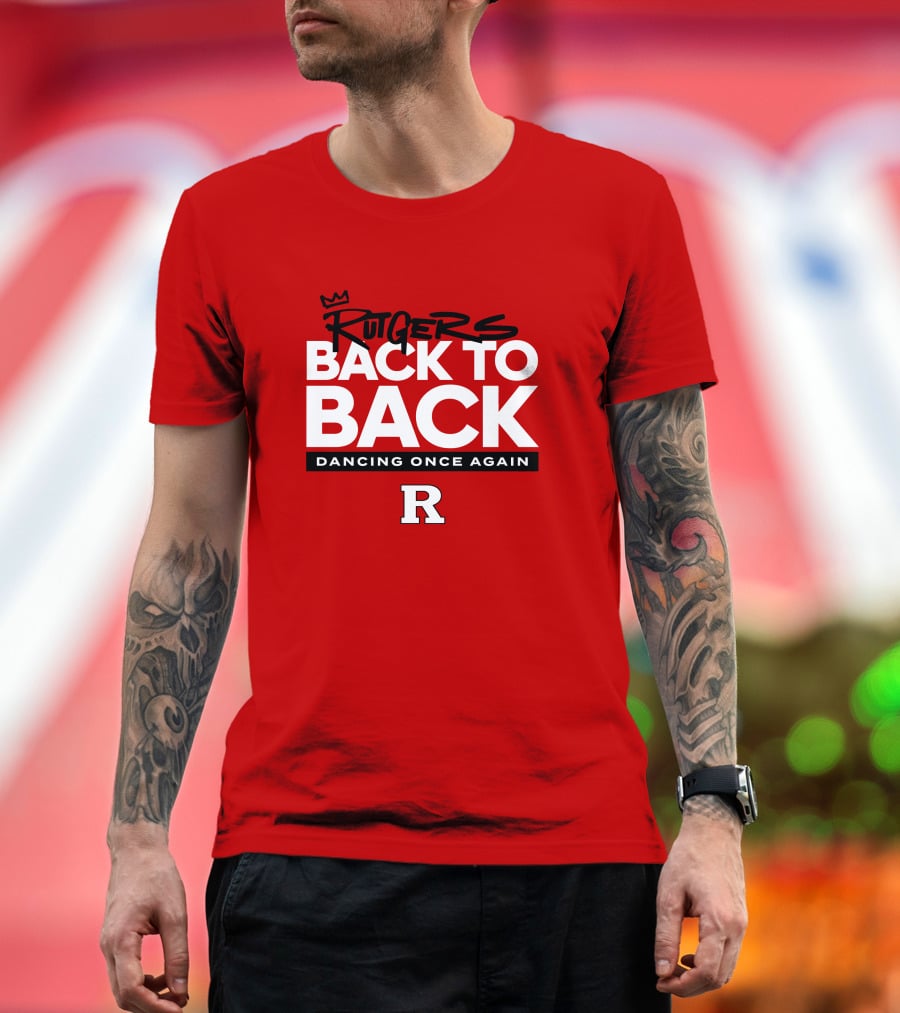 Rutgers Back To Back Dancing Once Again R T-Shirt