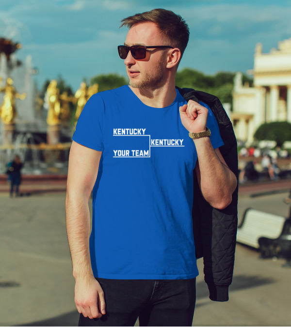 Kentucky Your Team Kentucky Tournament Bracket T-Shirt