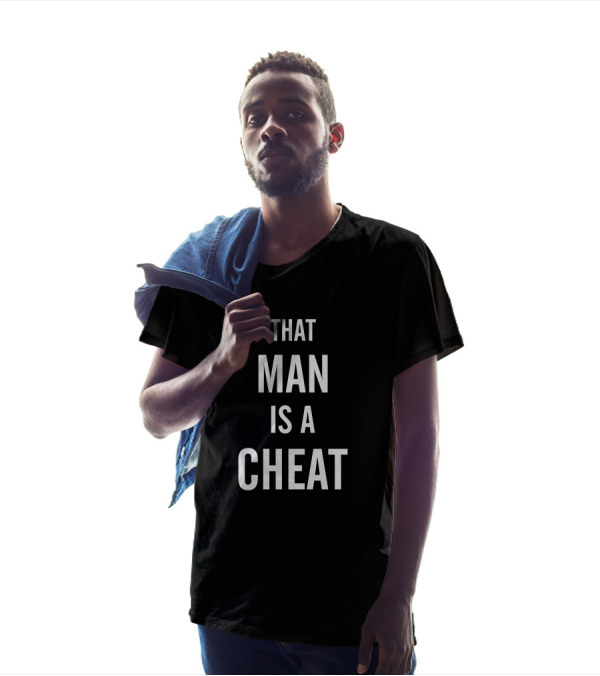 That Man Is A Cheat T-Shirt