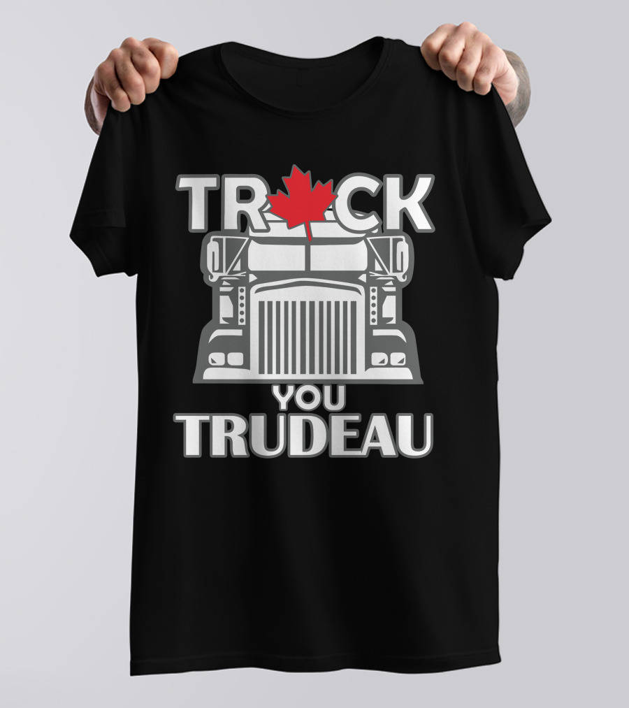 Ana Braga Truck You Trudeau Maple Leaf Semi-Truck T-Shirt