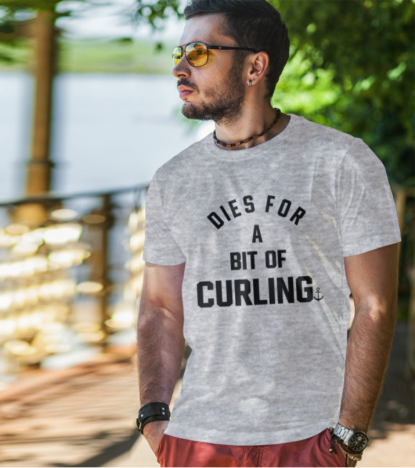 Dies For A Bit Of Curling Devin Heroux Anchor T-Shirt