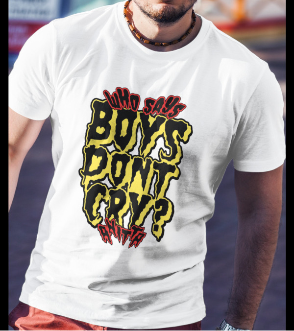 Who Says Boys Dont Cry Anitta T-Shirt