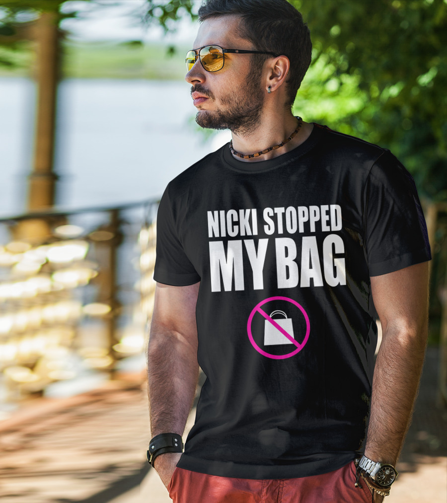 Nicki Stopped My Bag No Shopping T-Shirt