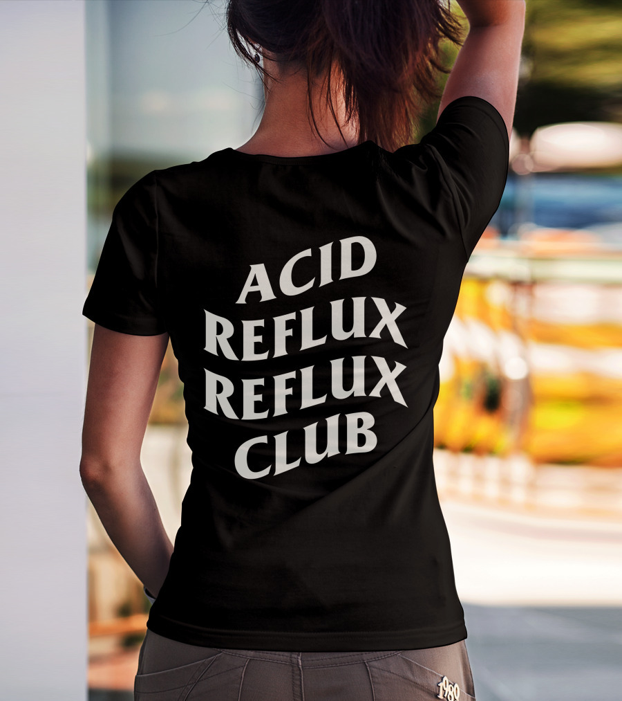 Acid Reflux Reflux Club T-Shirt