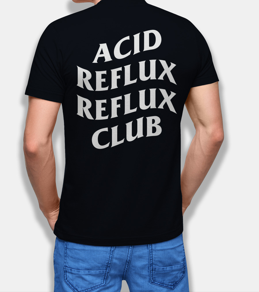 Acid Reflux Reflux Club T-Shirt