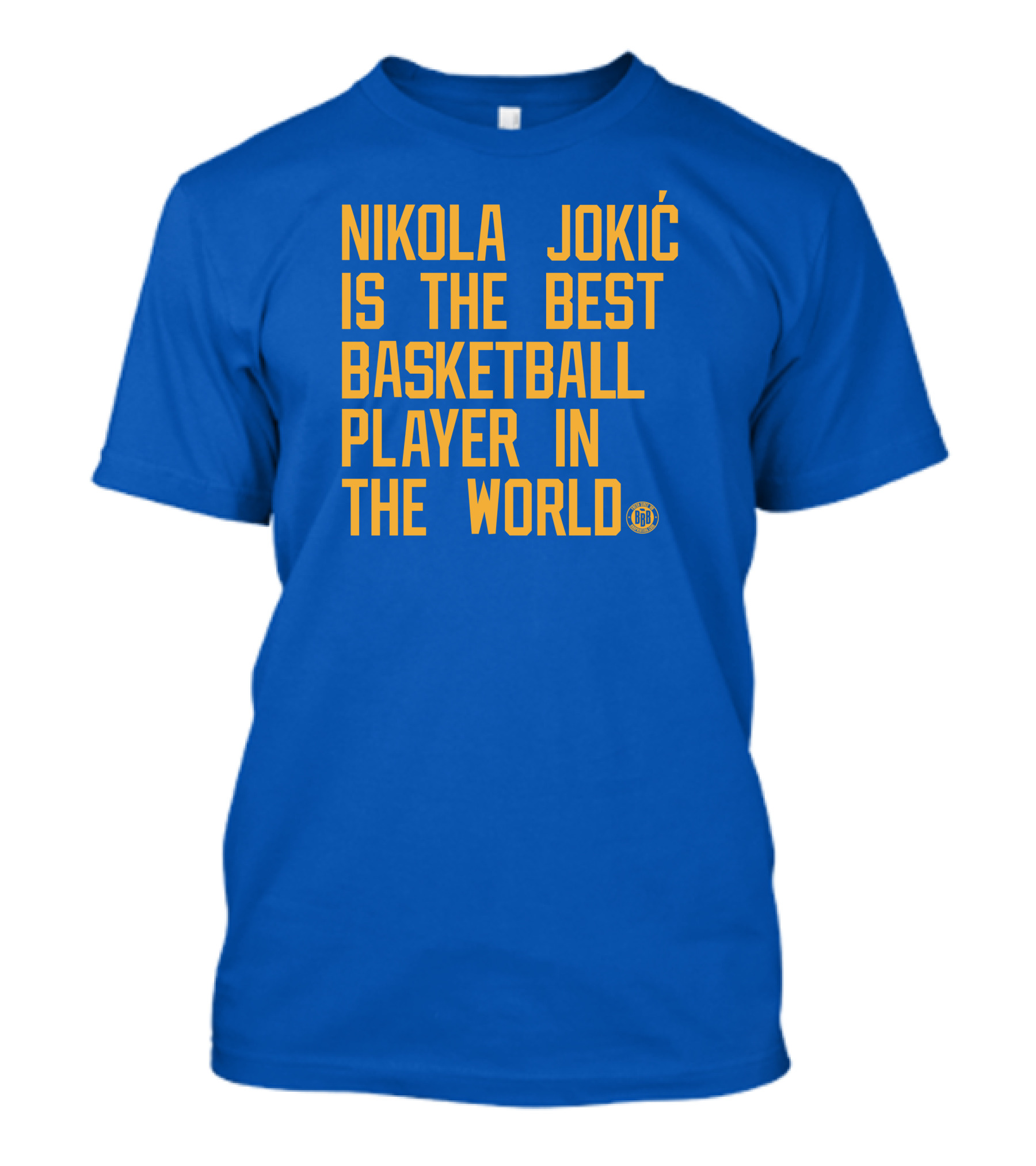 Nikola Jokic Is The Best Basketball Player In The World BBB T-Shirt