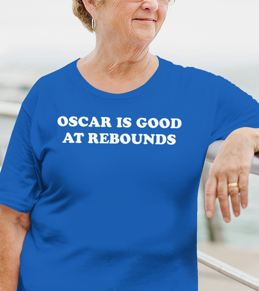 Oscar Is Good At Rebounds T-Shirt