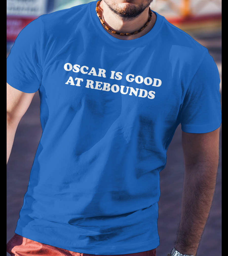 Oscar Is Good At Rebounds T-Shirt