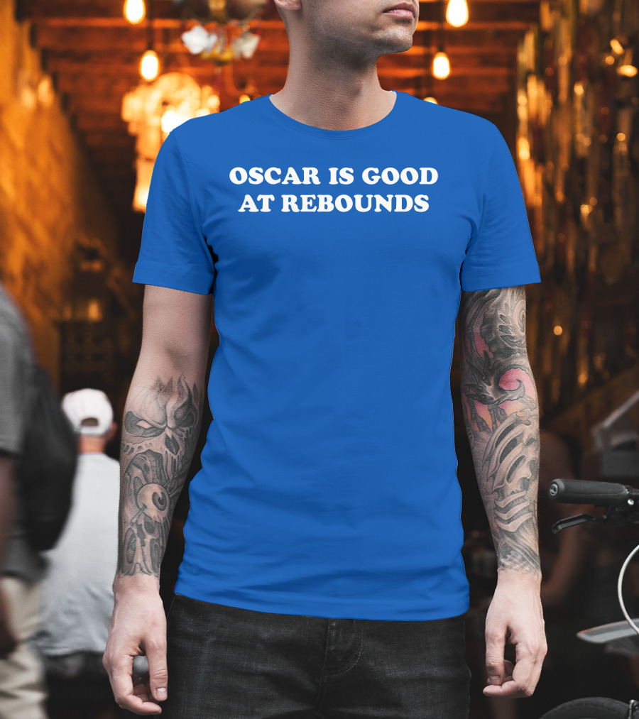 Oscar Is Good At Rebounds T-Shirt
