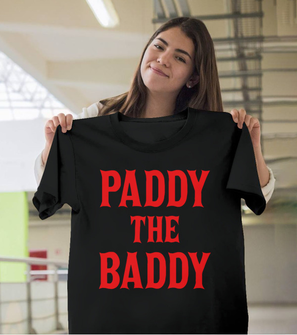 Paddy The Baddy T-Shirt