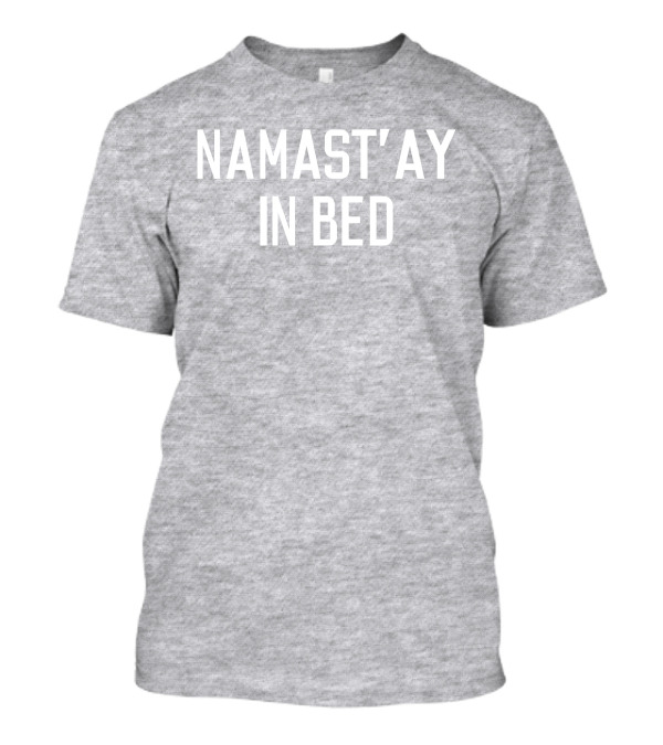 Maria My4angels Namast'ay In Bed T-Shirt