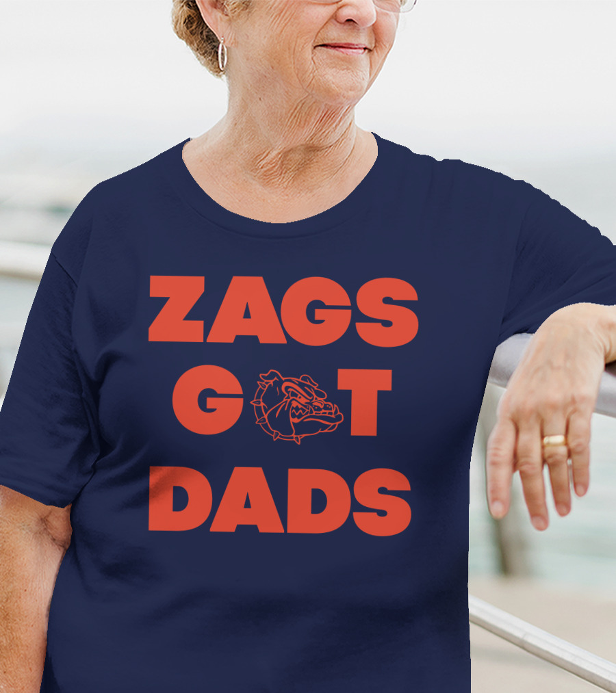 Zags Bulldogs Got Dads Gonzaga Basketball T-Shirt